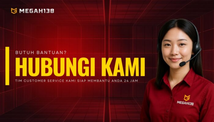 Customer Service 24 Jam Resmi Megah138 Terpercaya